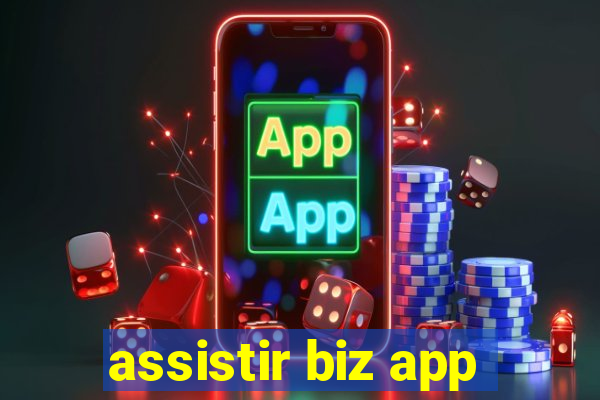 assistir biz app